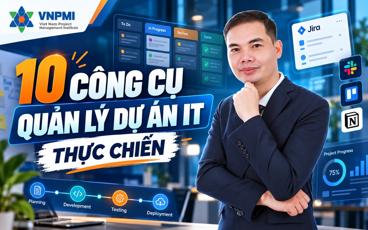 10 công cụ quản lý dự án IT thực chiến dành cho IT Project Manager