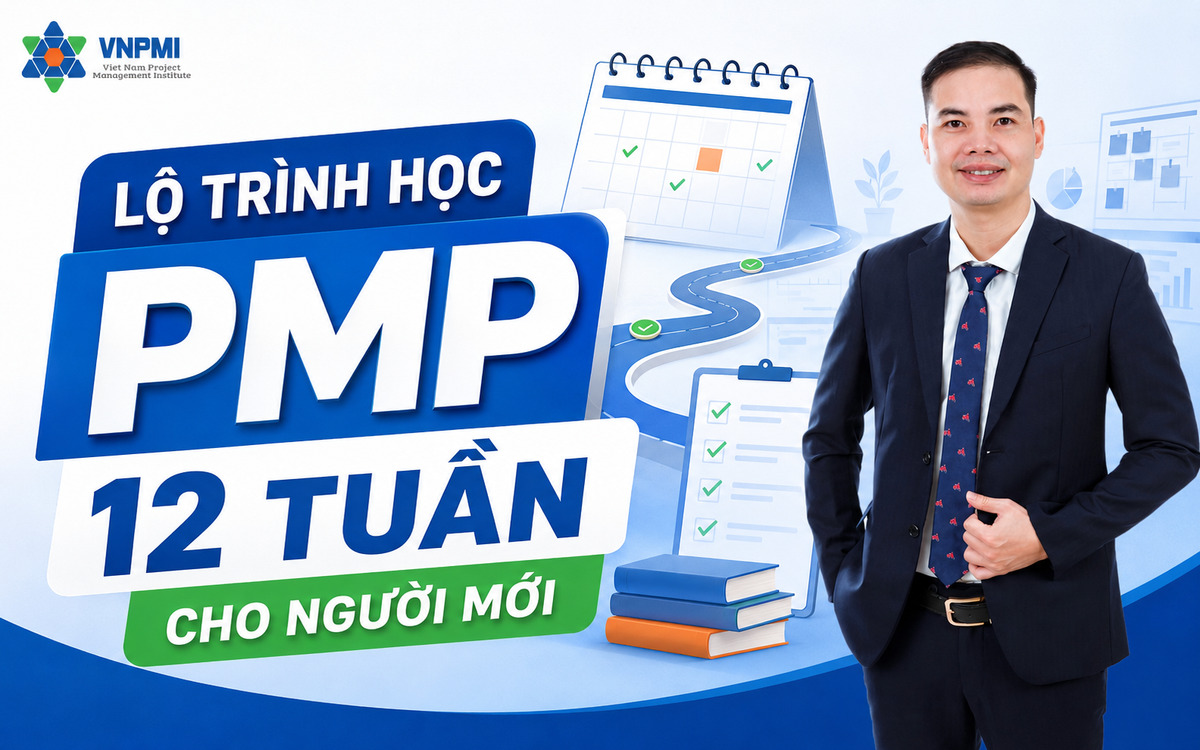 Lộ trình học PMP 12 tuần cho người mới từ đánh giá đầu vào đến Exam-Ready